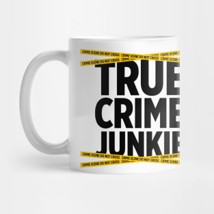 True Crime Junkie crime scene tape murder killer t-shirt Mug